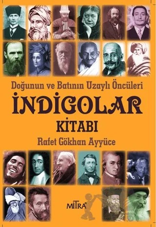 İndigolar Kitabı - Doğunun ve Batının Uzaylı Öncüleri – Rafet Gökhan Ayyüce – Mitra Yayınları kitap kapağı