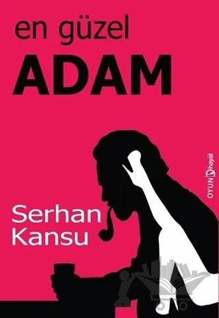 En Güzel Adam – Serhan Kansu – Hayal Yayınları kitap kapağı
