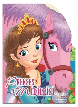 Prenses ve Midillisi - Şekilli Kitaplar – Kolektif – Yumurcak Yayınları kitap kapağı