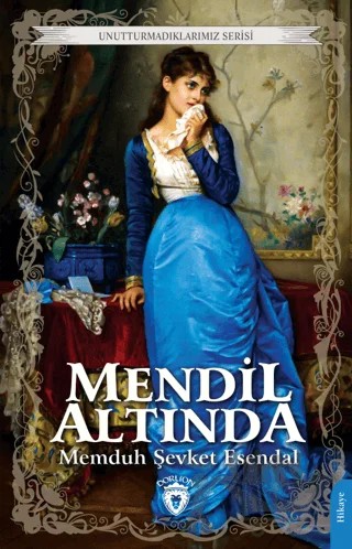 Mendil Altında – Memduh Şevket Esendal – Dorlion Yayınları kitap kapağı