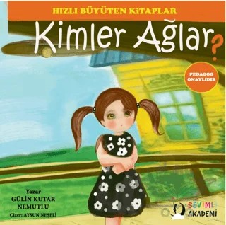 Kimler Ağlar? – Gülin Kutar Nemutlu – Sevimli Akademi kitap kapağı