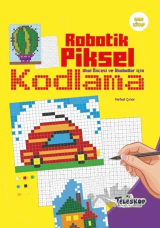 Sarı Kitap - Robotik Piksel Kodlama - Teleskop – Kolektif – Teleskop Popüler Bilim kitap kapağı