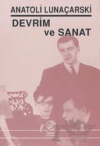 Devrim ve Sanat – Anatoli Lunaçarski – İnter Yayınları kitap kapağı
