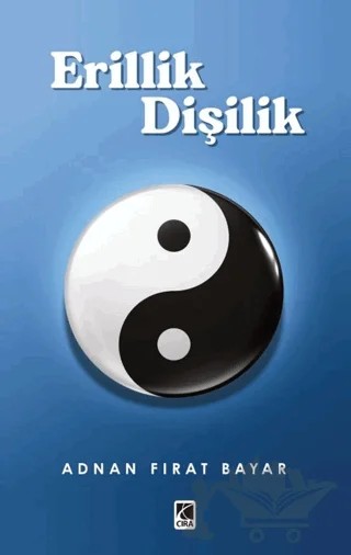 Erillik Dişilik – Adnan Fırat Bayar – Çıra Yayınları kitap kapağı