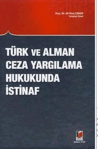 Türk ve Alman Ceza Yargılama Hukukunda İstinaf – Ali Rıza Çınar – Adalet Yayınevi kitap kapağı
