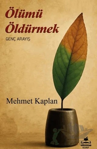 Ölümü Öldürmek – Mehmet Kaplan – Almina Kitap kitap kapağı