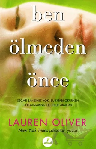 Ben Ölmeden Önce – Lauren Oliver – Artemis Yayınları kitap kapağı