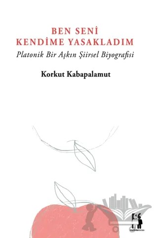 Ben Seni Kendime Yasakladım – Korkut Kabapalamut – Metinlerarası Kitap kitap kapağı