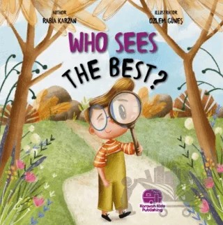Who Sees The Best? – Rabia Karzan – Karavan Çocuk Yayınları kitap kapağı