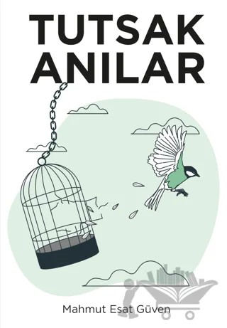 Tutsak Anılar – Mahmut Esat Güven – Sokak Kitapları Yayınları kitap kapağı