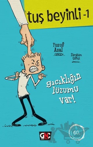 Tuş Beyinli 1 - Gıcıklığın Lüzumu Var! – Yusuf Asal – Genç Nesil kitap kapağı