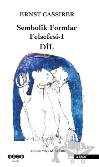 Sembolik Formlar Felsefesi 1 - Dil – Ernst Cassirer – Hece Yayınları kitap kapağı