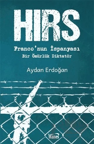 Hırs - Franco’nun İspanyası – Aydan Erdoğan – Kanes Yayınları kitap kapağı