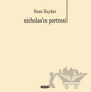 Nicholas’ın Portresi – Sami Baydar – Yapı Kredi Yayınları kitap kapağı