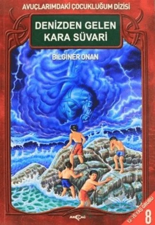 Denizden Gelen Kara Süvari – Bilginer ONAN – Akçağ Yayınları kitap kapağı
