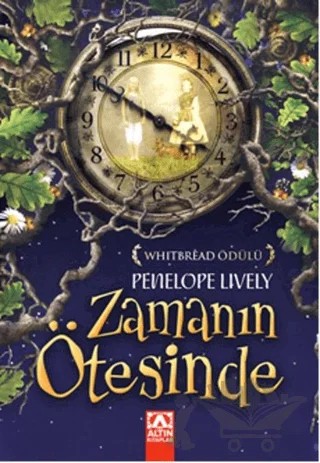 Zamanın Ötesinde – Penelope Lively – Altın Kitaplar kitap kapağı