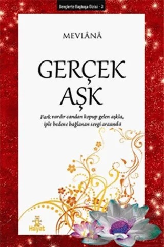 Gerçek Aşk – Mevlana Celaleddin Rumi – Hayat Yayınları kitap kapağı