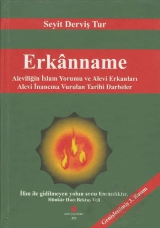 Erkanname : Aleviliğin İslam Yorumu ve Alevi Erkanları - Alevi İnancına Vurulan Tarihi Darbeler – Seyit Derviş Tur – Can Yayınları (Ali Adil Atalay) kitap kapağı