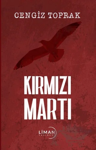 Kırmızı Martı – Cengiz Toprak – Liman Yayınevi kitap kapağı