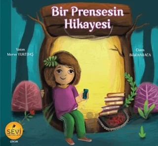 Bir Prensesin Hikayesi – Merve Yurtdaş – Sevi Yayınları kitap kapağı