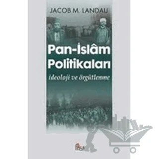 Pan - İslam Politikaları – Jacob M. Landau – Anka Yayınları kitap kapağı
