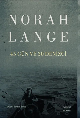 45 Gün Ve 30 Denizci – Norah Lange – Everest Yayınları kitap kapağı