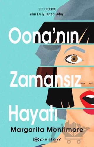 Oona'nın Zamansız Hayatı – Margarita Montimore – Epsilon Yayınevi kitap kapağı