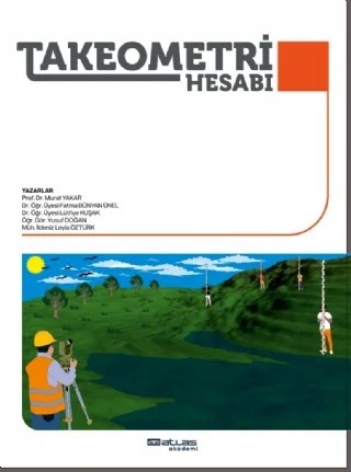 Takeometri Hesabı – Murat Yakar, Lütfiye Kuşak, Fatma Bünyal Ünel, Yusuf Doğan, İldeniz Leyla Öztürk – Atlas Akademi kitap kapağı