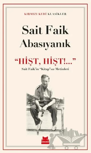 Hişt, Hişt!... – Sait Faik Abasıyanık – Kırmızı Kedi Yayınevi kitap kapağı