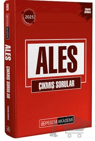 2025 ALES Tamamı Çözümlü Çıkmış Sorular – Kolektif – Pegem Akademi Yayıncılık kitap kapağı