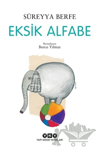 Eksik Alfabe – Süreyya Berfe – Yapı Kredi Yayınları kitap kapağı