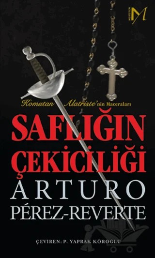 Saflığın Çekiciliği – Arturo Perez Reverte – Yapı Kredi Yayınları kitap kapağı