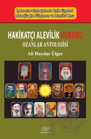 Hakikatçı Alevilik Hukuku / Ozanlar Antolojisi – Ali Haydar Ülger – Ürün Yayınları kitap kapağı