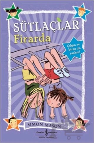 Sütlaçlar Firarda – Simon Mason – İş Bankası Kültür Yayınları kitap kapağı