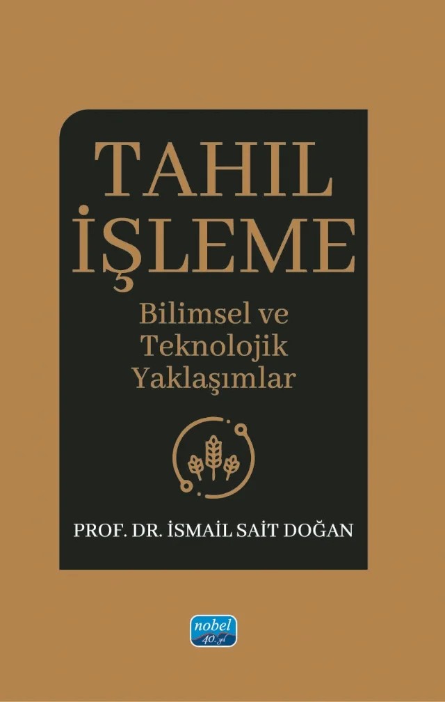 TAHIL İŞLEME - Bilimsel ve Teknolojik Yaklaşımlar – İsmail Sait Doğan – Nobel Akademik Yayıncılık kitap kapağı