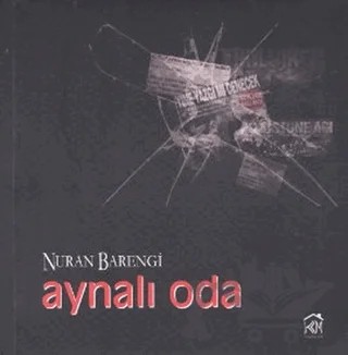 Aynalı Oda – Nuran Barengi – Kurgu Kültür Merkezi kitap kapağı