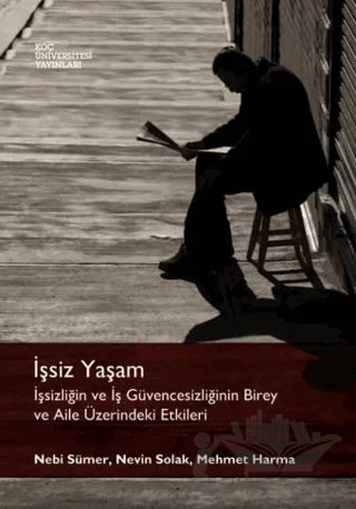 İşsiz Yaşam – Mehmet Harma, Nebi Sümer, Nevin Solak – Koç Üniversitesi Yayınları kitap kapağı