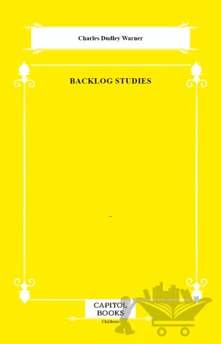 Backlog Studies – Charles Dudley Warner – Capitol Books kitap kapağı