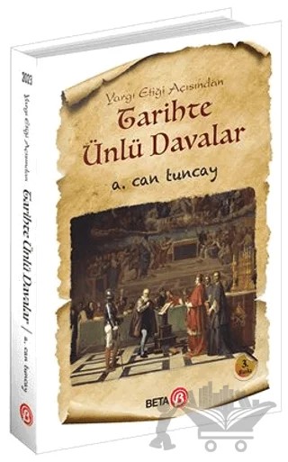 Yargı Etiği Açısından Tarihte Ünlü Davalar – A. Can Tuncay – Beta Yayınevi kitap kapağı
