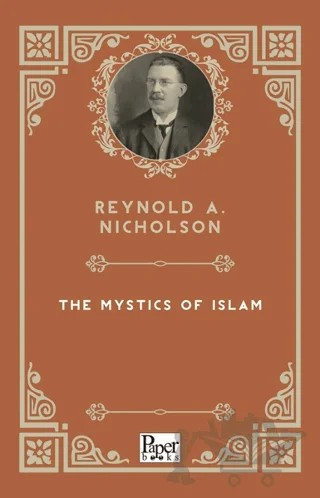 The Mystics of Islam – Reynold A. Nicholson – Paper Books kitap kapağı