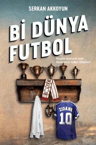 Bi Dünya Futbol – Serkan Akkoyun – Teras Kitap kitap kapağı