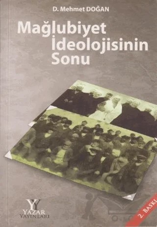 Mağlubiyet İdeolojisinin Sonu – D. Mehmet Doğan – Yazar Yayınları kitap kapağı