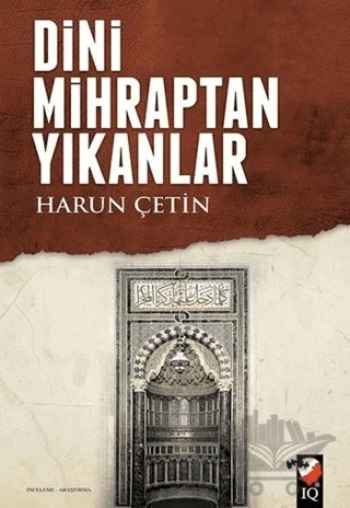 Dini Mihraptan Yıkanlar – Harun Çetin – IQ Kültür Sanat Yayıncılık kitap kapağı