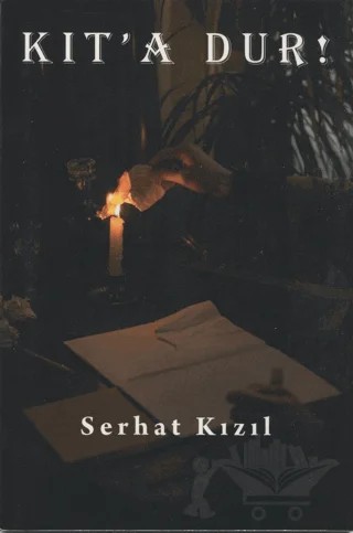 Kıt’a Dur! – Serhat Kızıl – Yazarın Kendi Yayını - Serhat Kızıl kitap kapağı