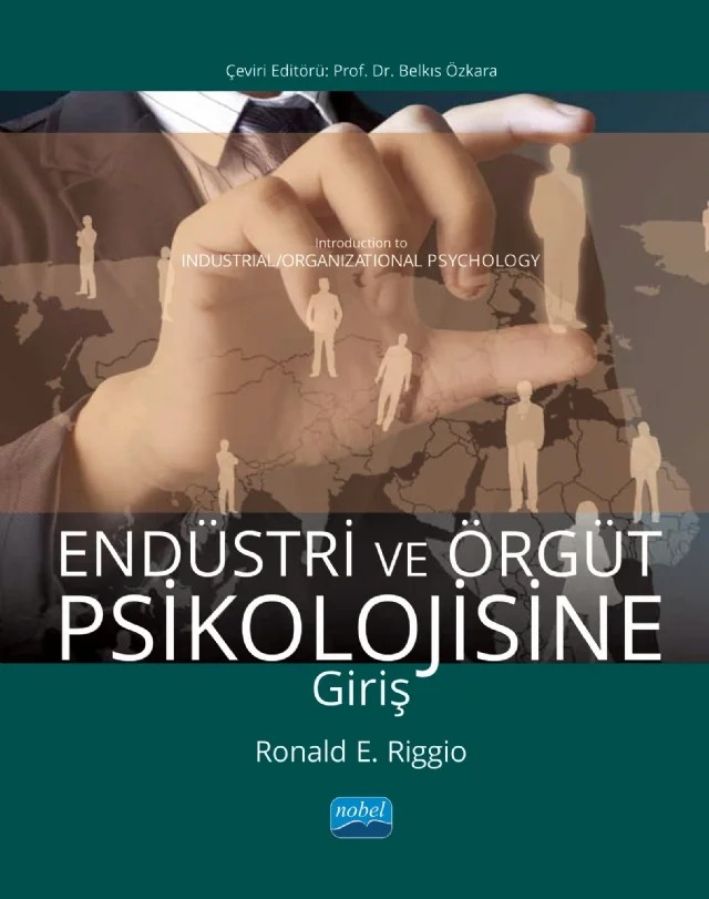 ENDÜSTRİ VE ÖRGÜT PSİKOLOJİSİNE GİRİŞ - Introduction to Industrial/ Organizational Psychology – Ronald E. Riggio – Nobel Akademik Yayıncılık kitap kapağı