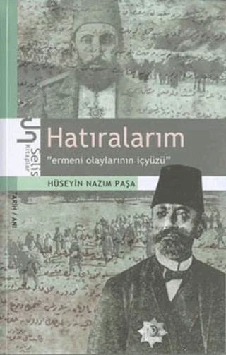 Hatıralarım Ermeni Olaylarının İçyüzü – Hüseyin Nazım Paşa – Selis Kitaplar kitap kapağı