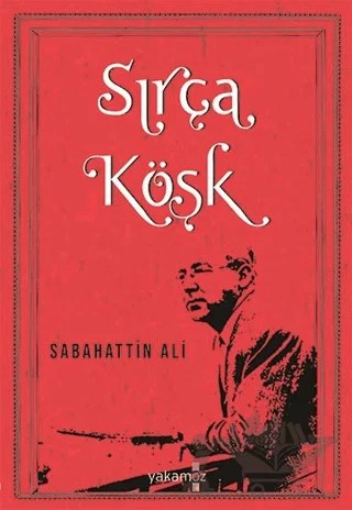 Sırça Köşk – Sabahattin Ali – Yakamoz Yayınevi kitap kapağı