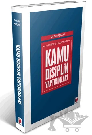 Teoride ve Uygulamada Kamu Disiplin Yaptırımları – Celal Işıklar – Adalet Yayınevi kitap kapağı