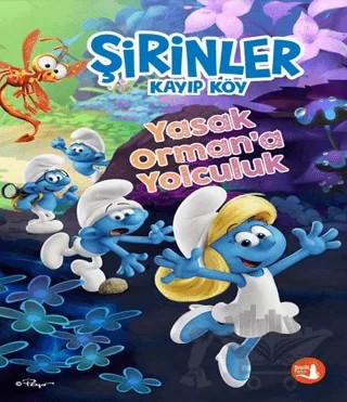 Şirinler Kayıp Köy - Yasak Ormana Yolculuk – Rana Öztarsu Çobanlı – Büyülü Fener Yayınları kitap kapağı