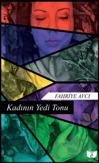 Kadının Yedi Tonu – Fahriye Avcı – Ateş Yayınları kitap kapağı